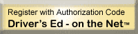 Register for Driver's Ed - on the Net with an Authorization Code
